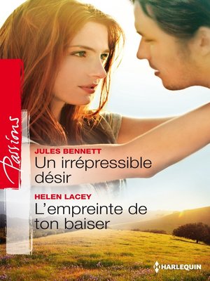 cover image of Un irrépresible désir--L'empreinte de ton baiser